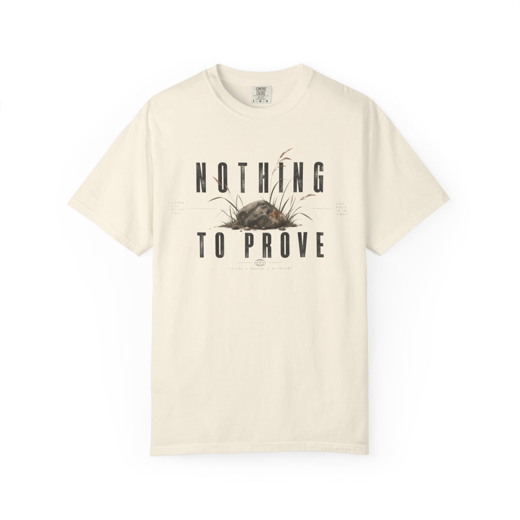Nothing To Prove | Heavyweight Graphic T-Shirt