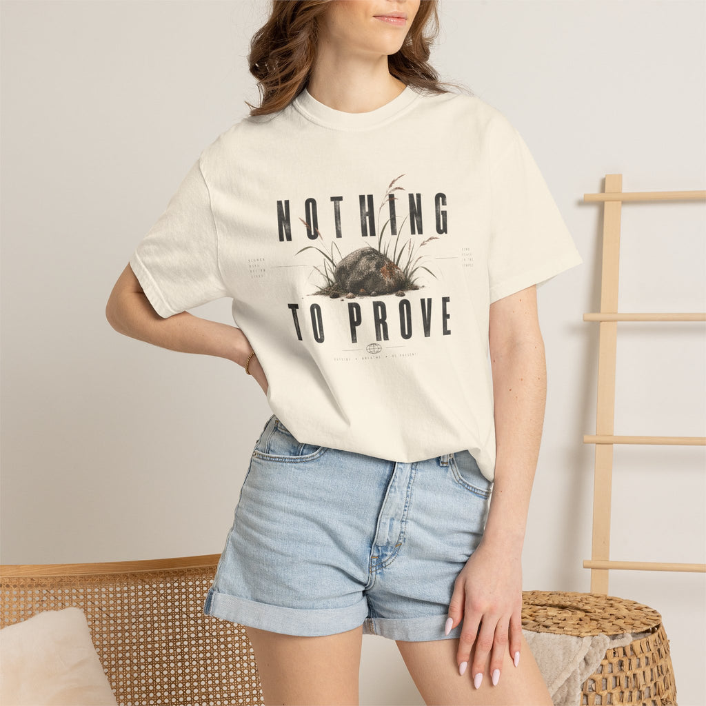 Nothing To Prove | Heavyweight Graphic T-Shirt