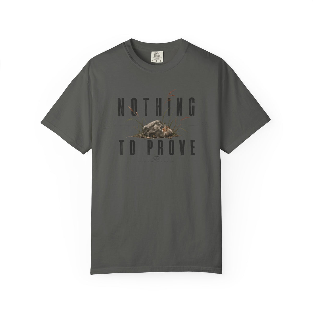 Nothing To Prove | Heavyweight Graphic T-Shirt
